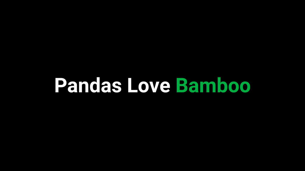 Pandas Love Bamboo